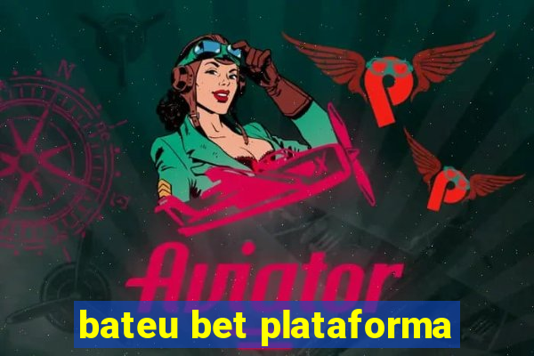 bateu bet plataforma