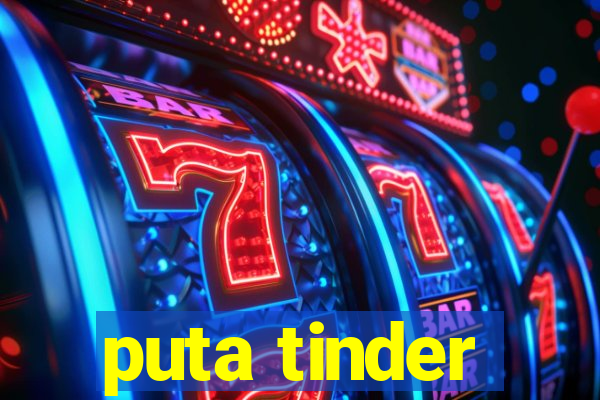 puta tinder