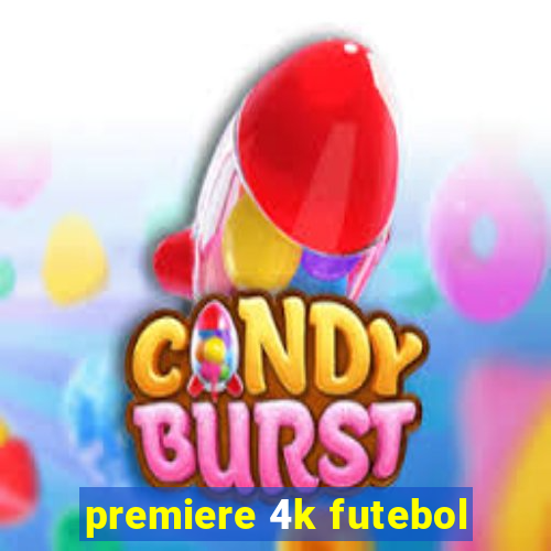 premiere 4k futebol