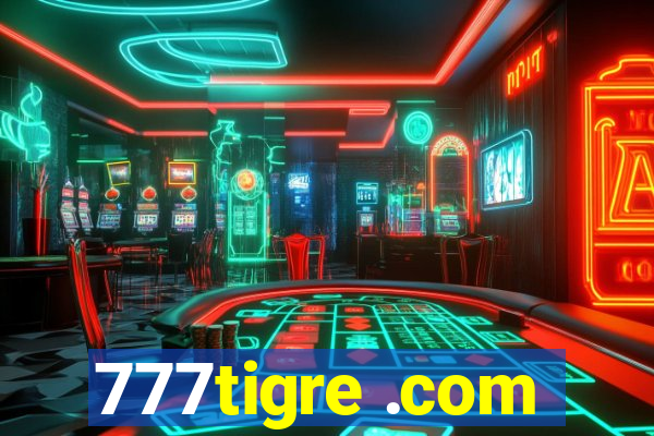 777tigre .com