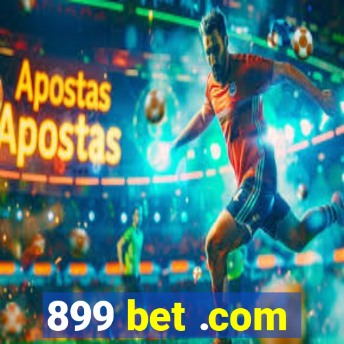 899 bet .com