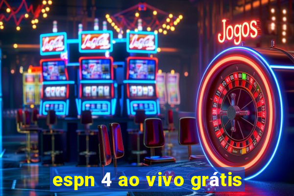 espn 4 ao vivo grátis