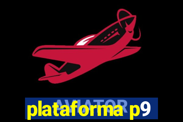 plataforma p9