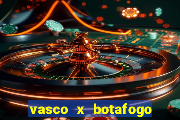 vasco x botafogo ao vivo futemax