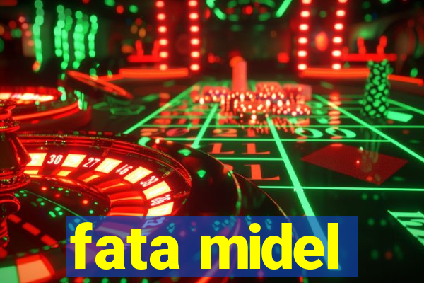 fata midel