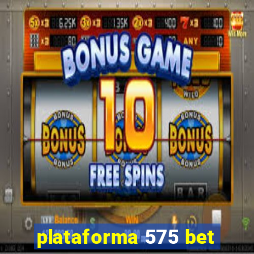 plataforma 575 bet