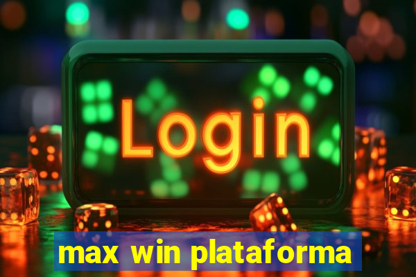 max win plataforma