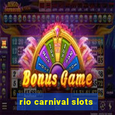 rio carnival slots