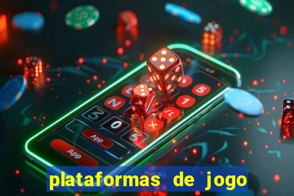 plataformas de jogo para ganhar dinheiro