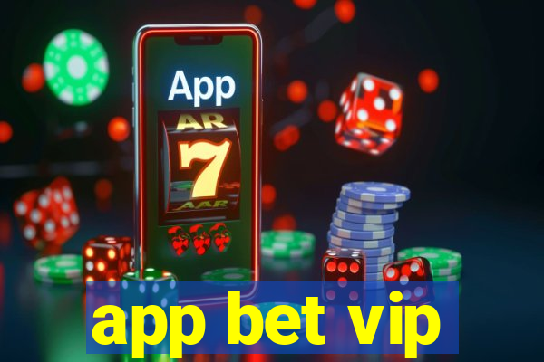 app bet vip