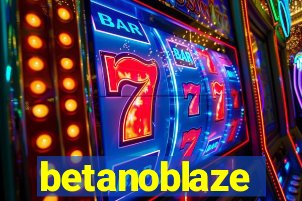 betanoblaze