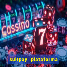 suitpay plataforma de jogos