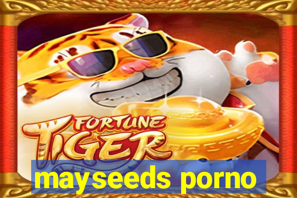 mayseeds porno