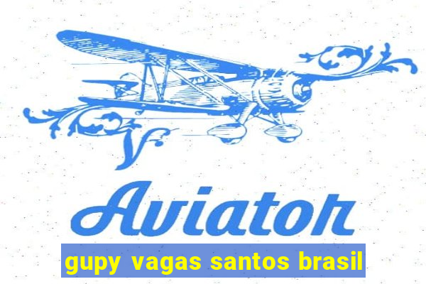 gupy vagas santos brasil