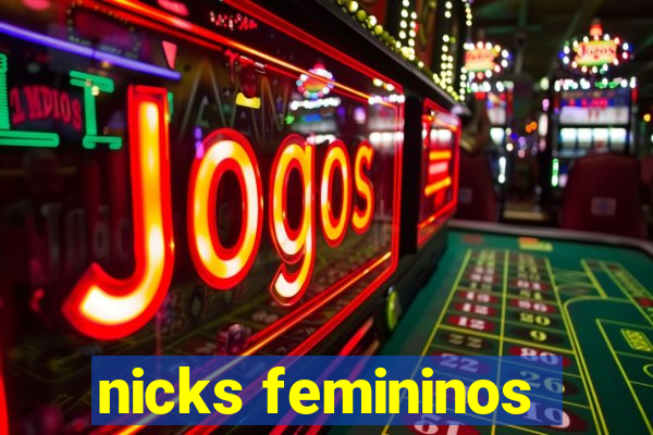 nicks femininos