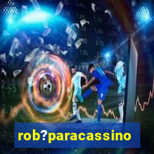 rob?paracassino