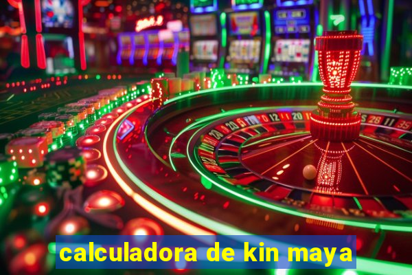 calculadora de kin maya