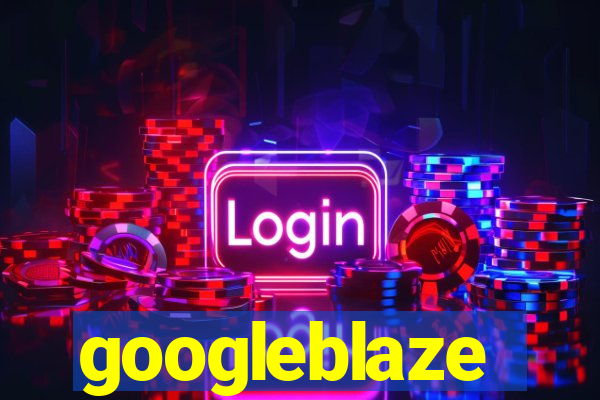 googleblaze