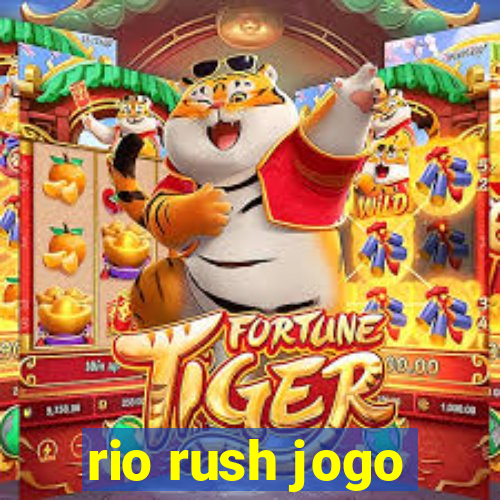 rio rush jogo