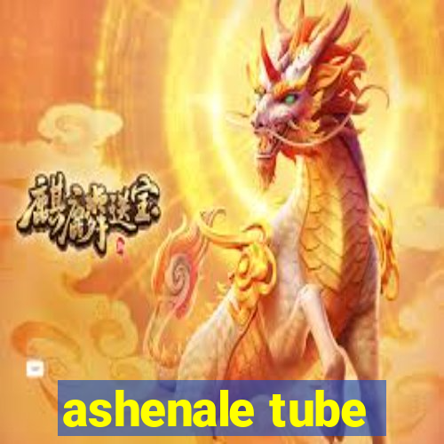 ashenale tube