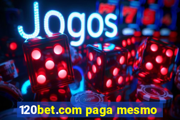 120bet.com paga mesmo