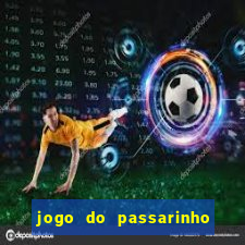 jogo do passarinho para ganhar dinheiro