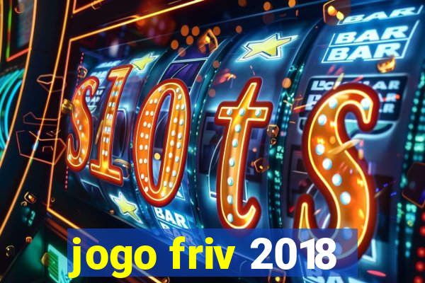 jogo friv 2018