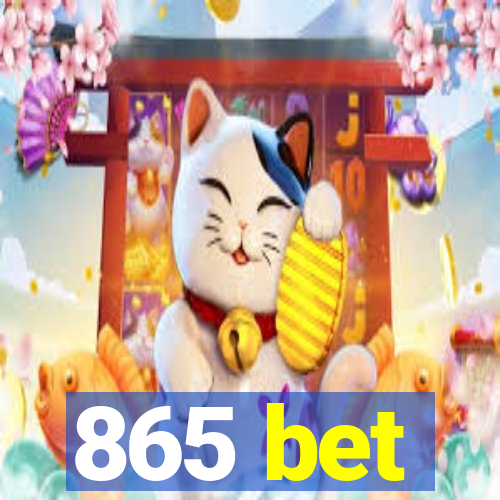 865 bet