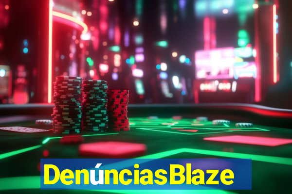 DenúnciasBlaze