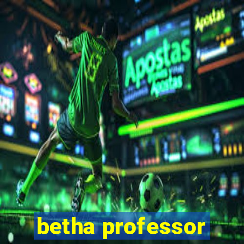 betha professor