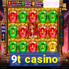 9t casino