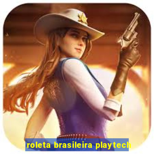 roleta brasileira playtech