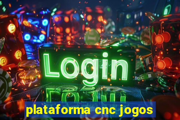 plataforma cnc jogos