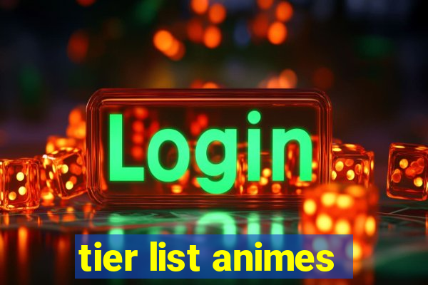 tier list animes