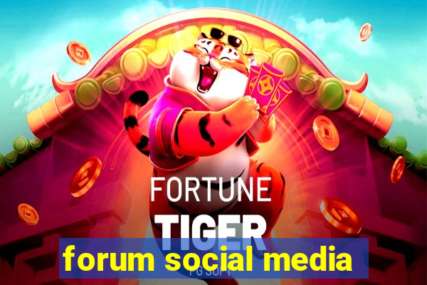 forum social media