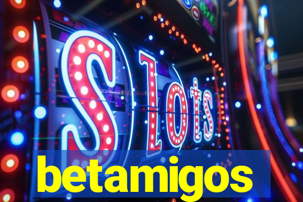 betamigos