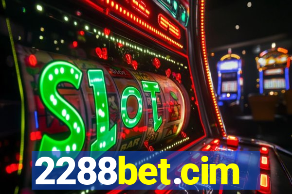 2288bet.cim