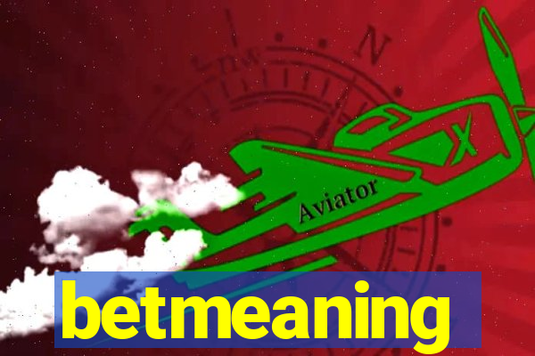 betmeaning