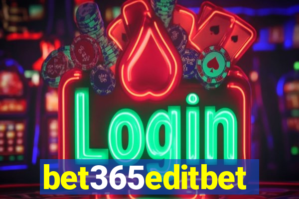 bet365editbet