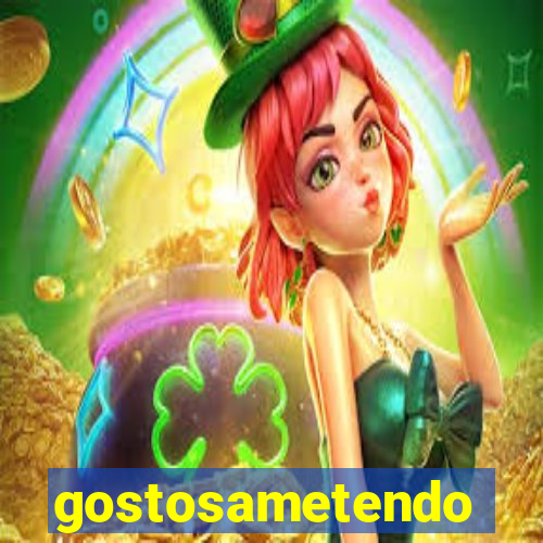 gostosametendo