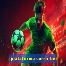 plataforma sorrir bet