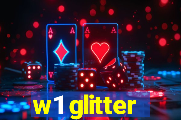 w1 glitter