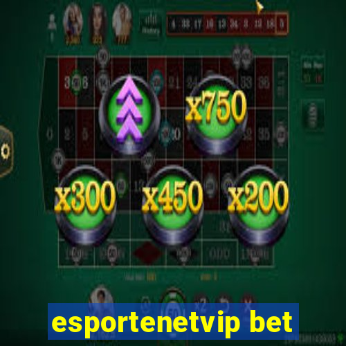 esportenetvip bet