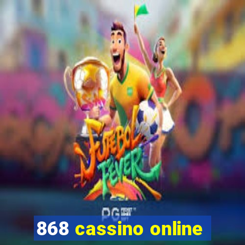 868 cassino online