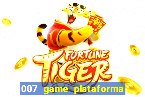 007 game plataforma de jogos