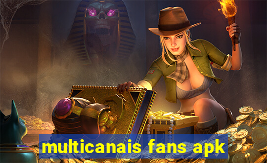 multicanais fans apk