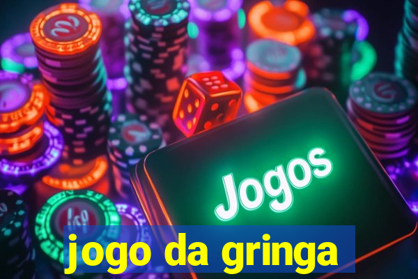 jogo da gringa