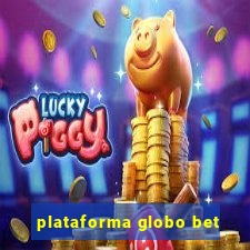 plataforma globo bet