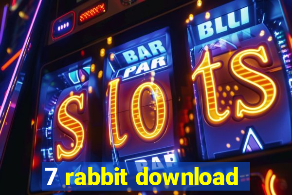 7 rabbit download