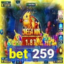 bet 259